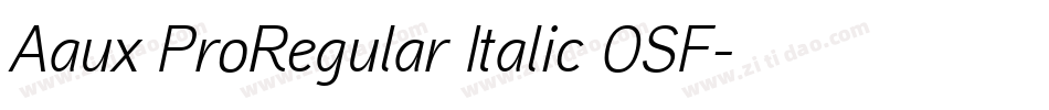 Aaux ProRegular Italic OSF字体转换